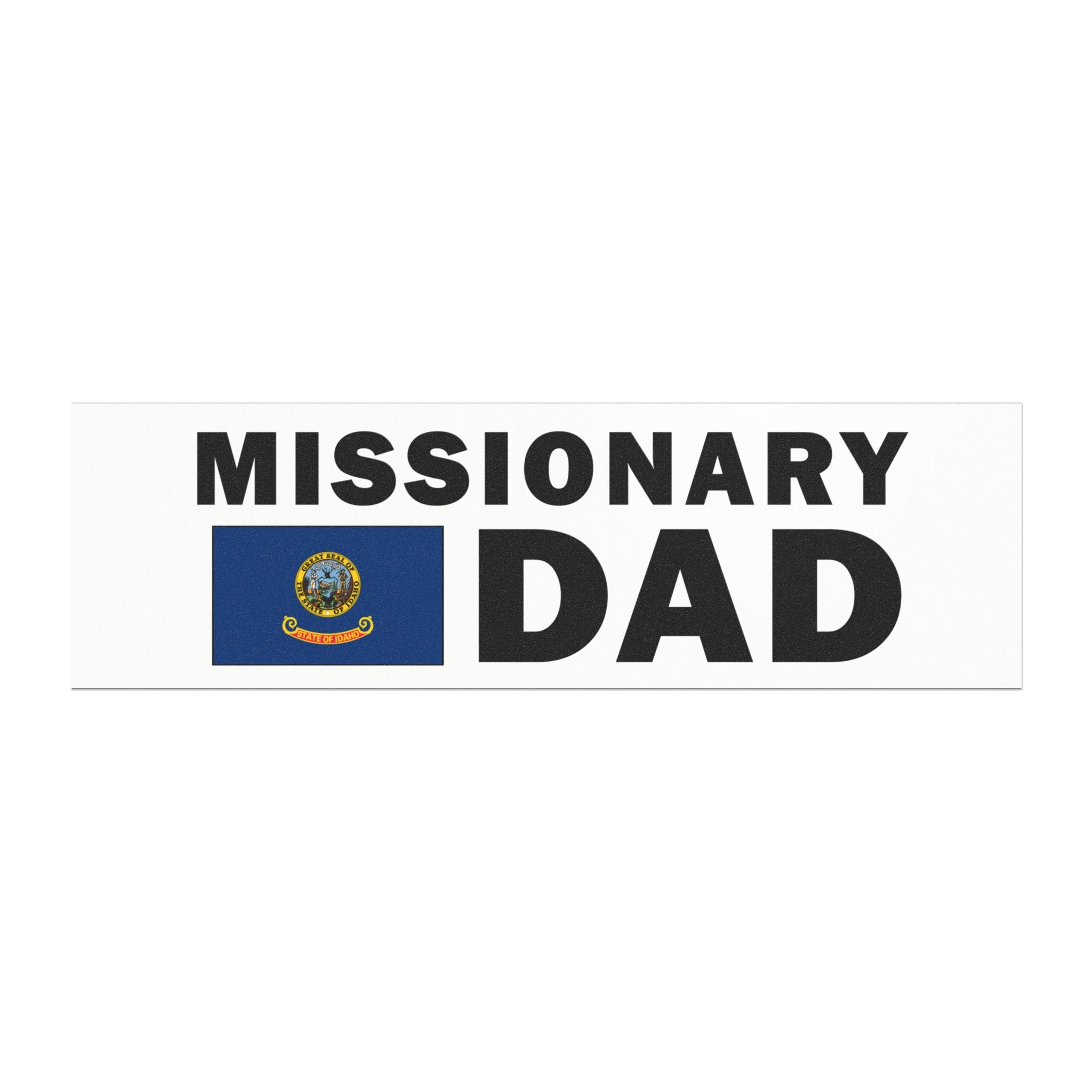 Missionary DAD Flag of Idaho Magnetic Bumper Sticker - Latter-Day Saint LDS Missionary Gift - Book of Mormon