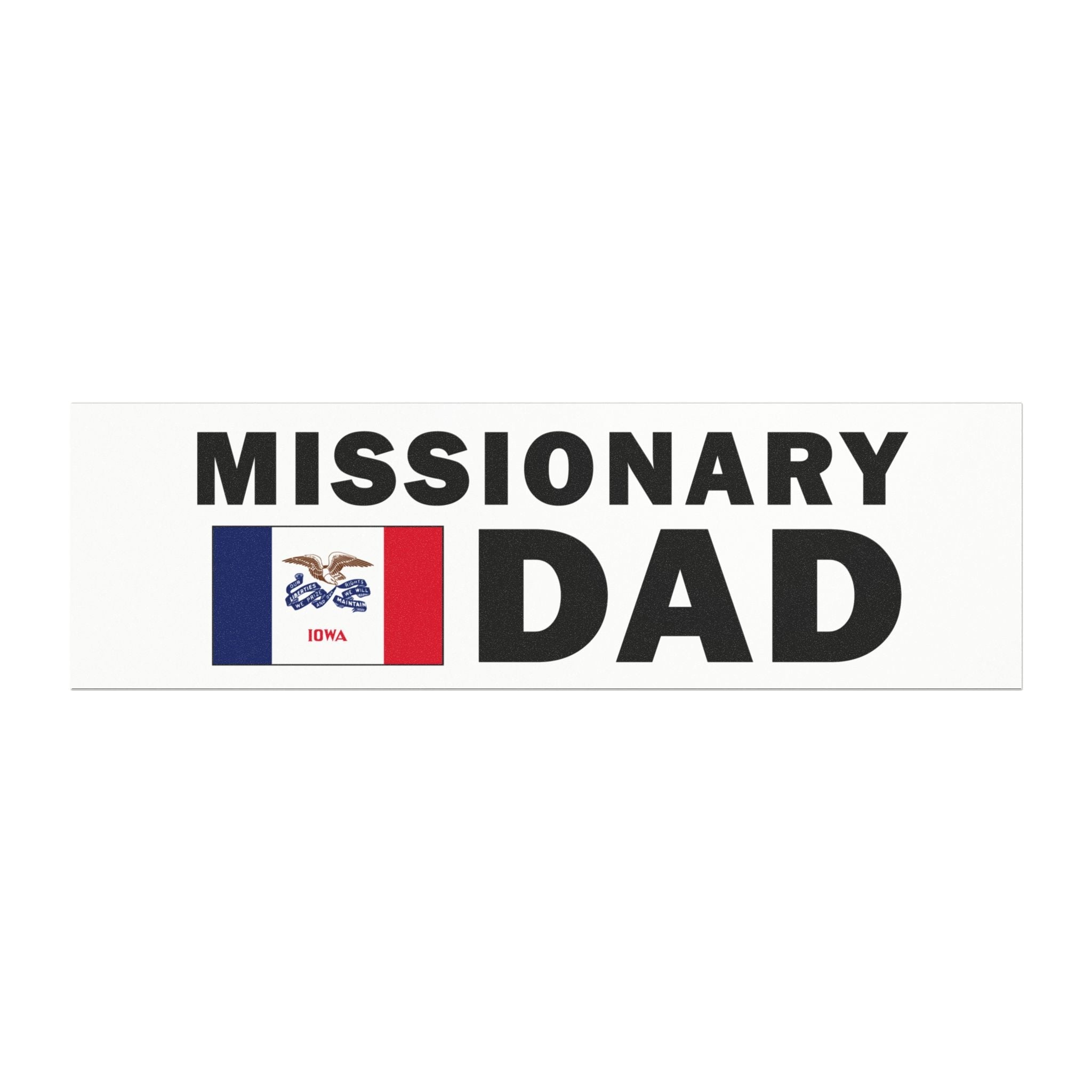 Missionary DAD Flag of Iowa Magnetic Bumper Sticker - Latter-Day Saint LDS Missionary Gift - Book of Mormon