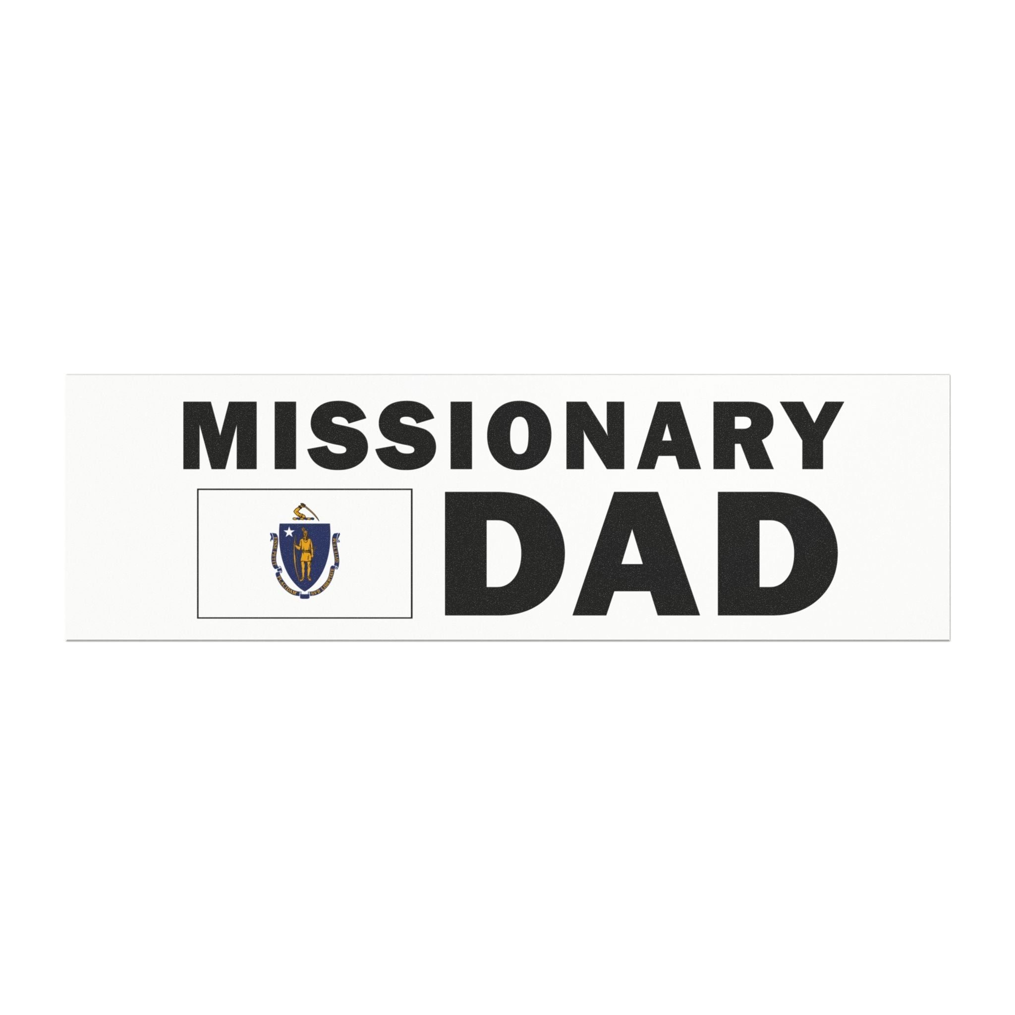 Missionary DAD Flag of Massachusetts Magnetic Bumper Sticker - Latter-Day Saint LDS Missionary Gift - Book of Mormon