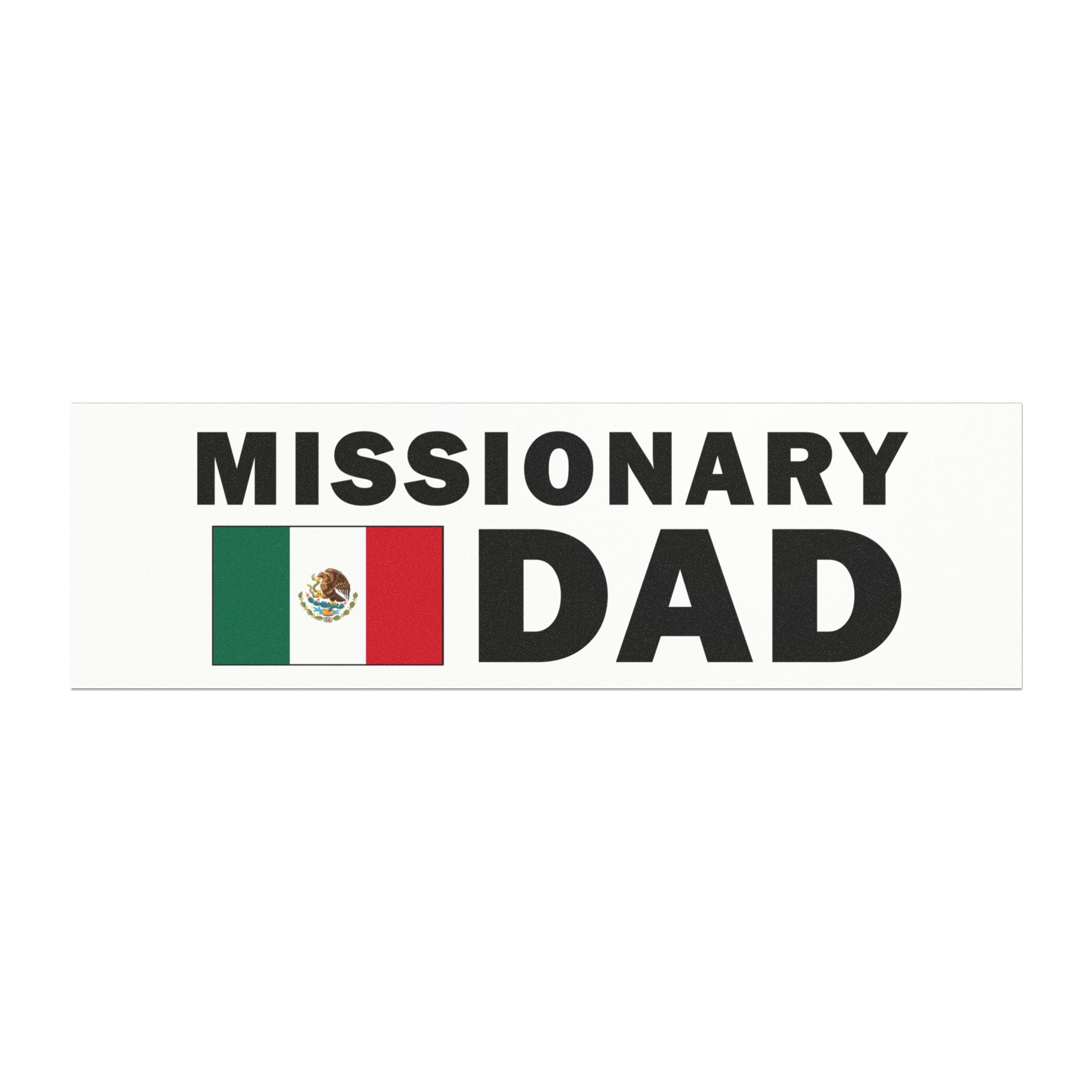 Missionary DAD Flag of Mexico Magnetic Bumper Sticker - Latter-Day Saint LDS Missionary Gift - Book of Mormon