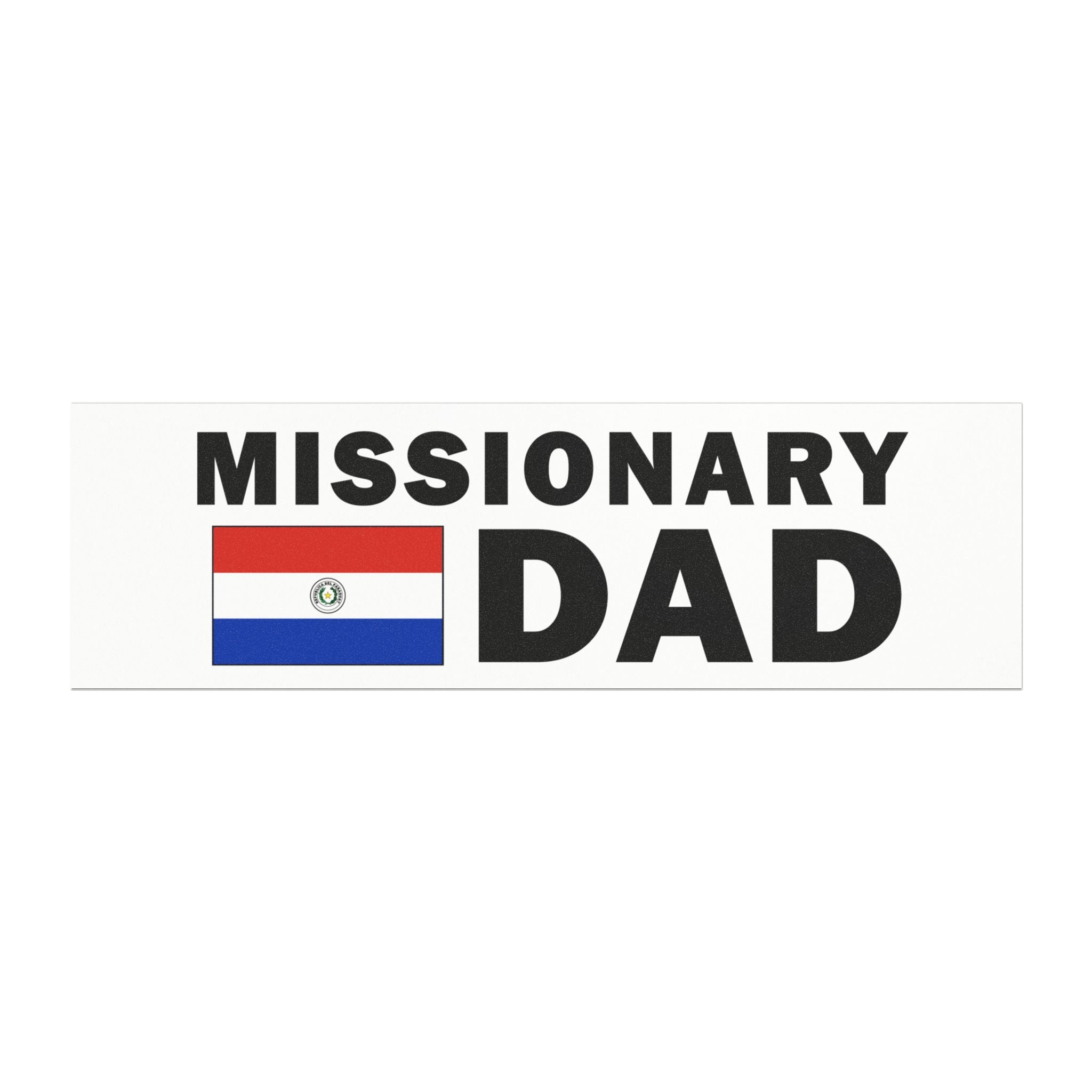 Missionary DAD Flag of Paraguay Magnetic Bumper Sticker - Latter-Day Saint LDS Missionary Gift - Book of Mormon