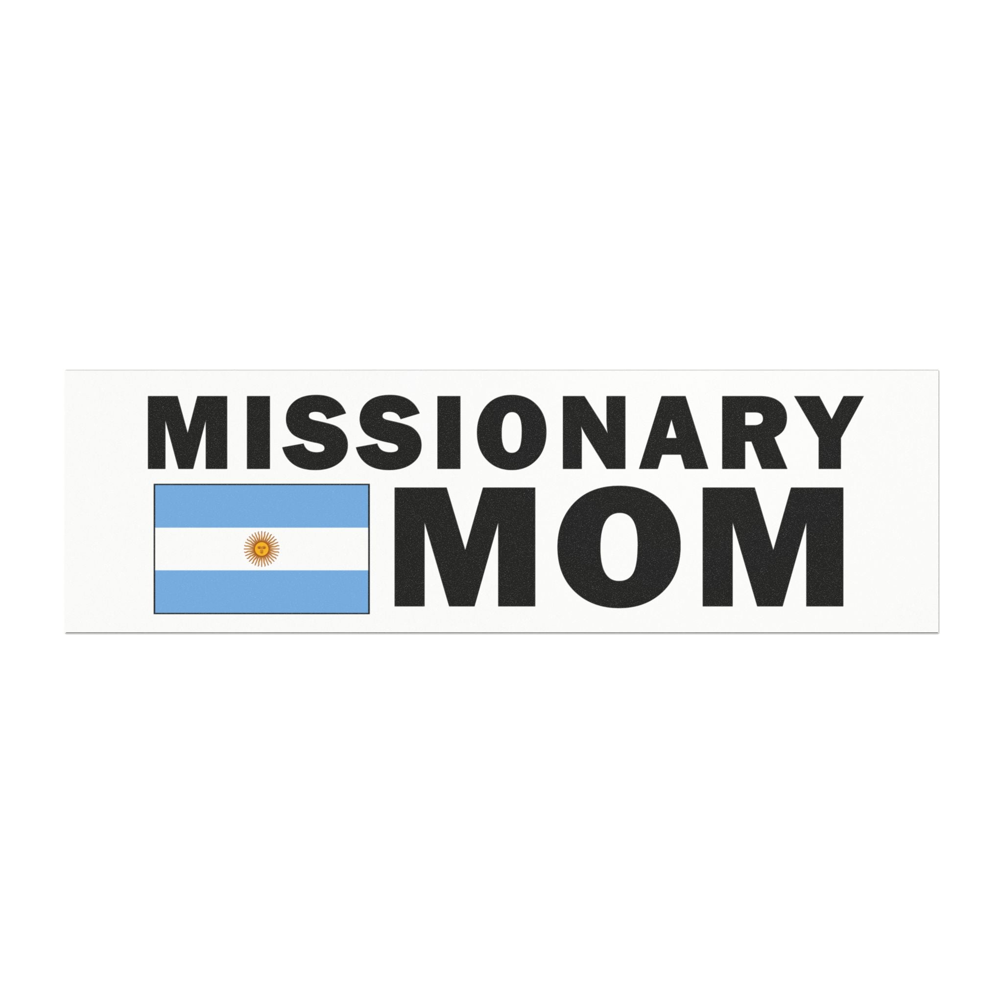 Missionary MOM Flag of Argentina Magnetic Bumper Sticker - Latter-Day Saint LDS Missionary Gift - Book of Mormon