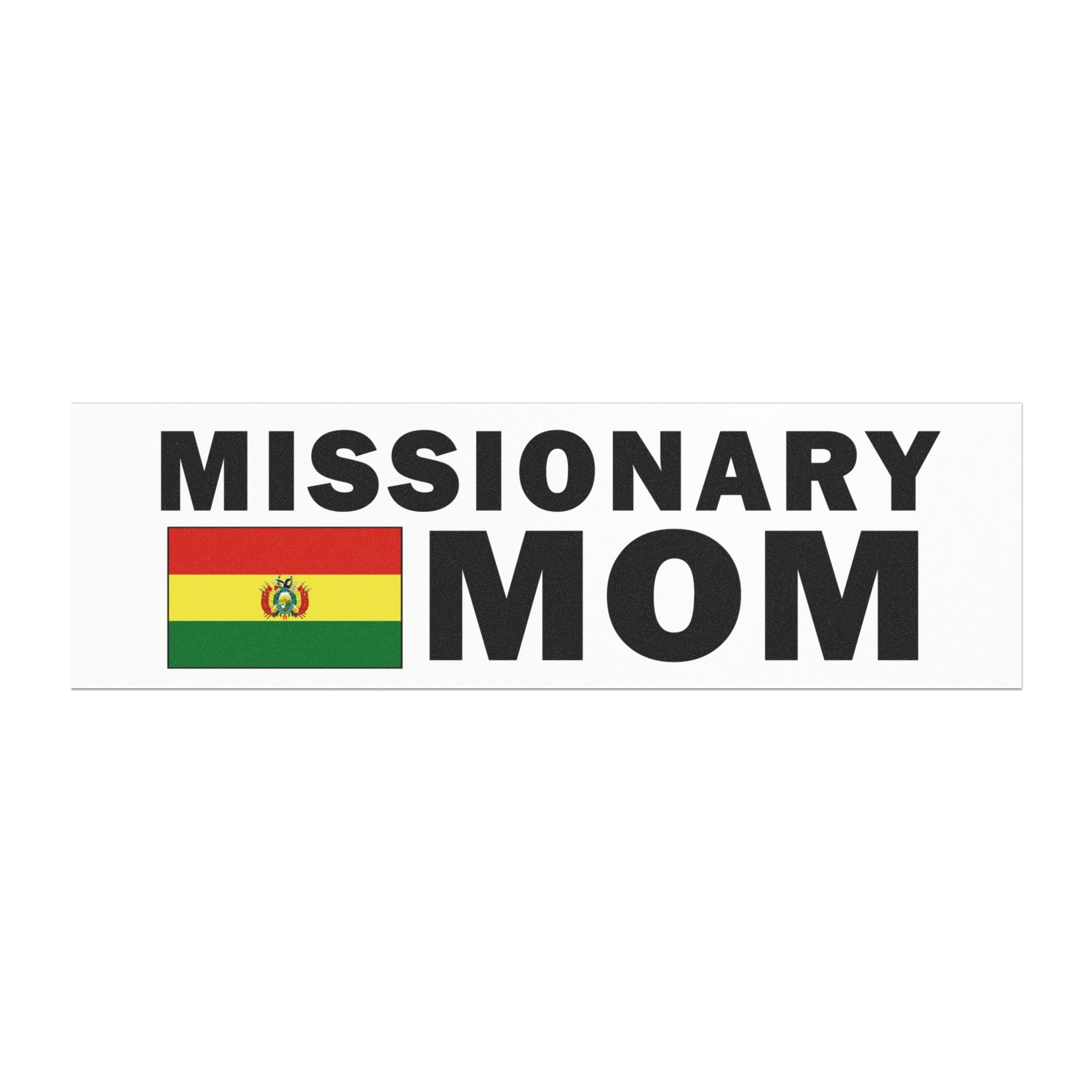 Missionary MOM Flag of Bolivia Magnetic Bumper Sticker - Latter-Day Saint LDS Missionary Gift - Book of Mormon