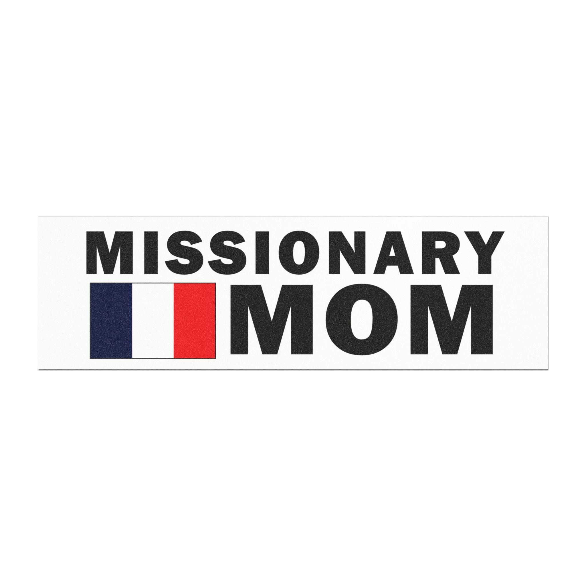 Missionary MOM Flag of France Magnetic Bumper Sticker - Latter-Day Saint LDS Missionary Gift - Book of Mormon