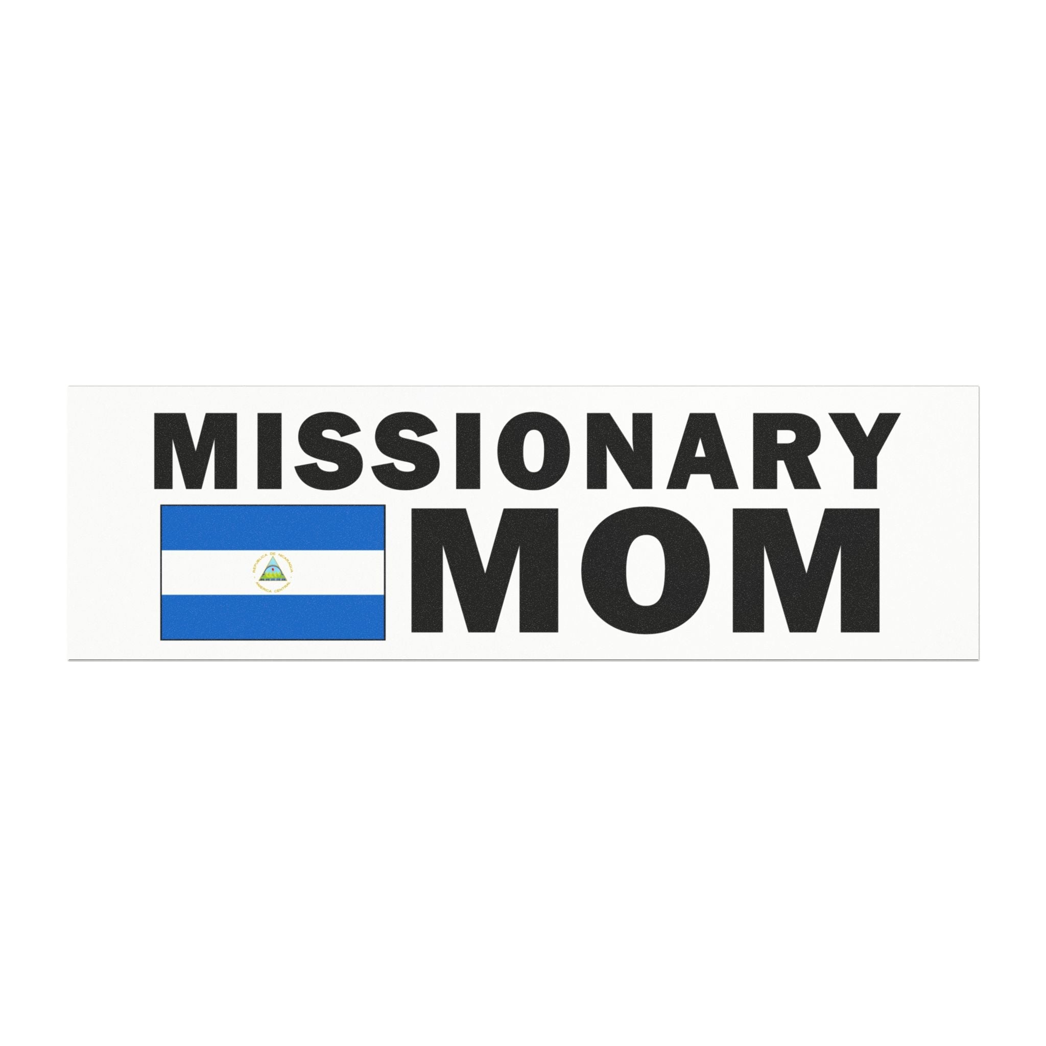 Missionary MOM Flag of Nicaragua Magnetic Bumper Sticker - Latter-Day Saint LDS Missionary Gift - Book of Mormon
