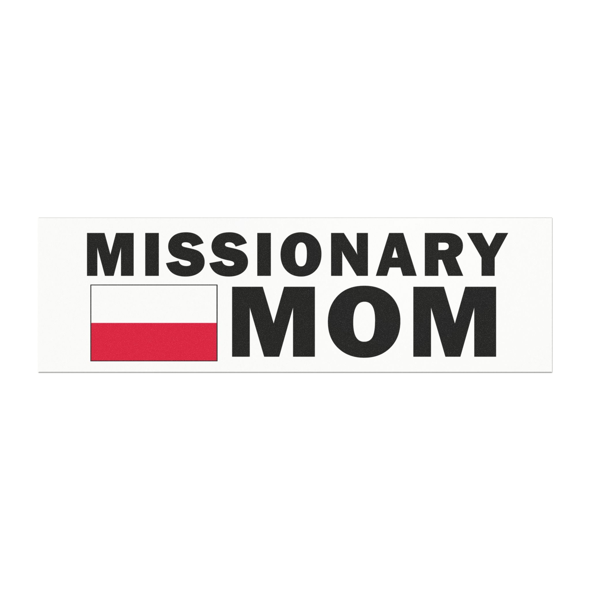 Missionary MOM Flag of Poland Magnetic Bumper Sticker - Latter-Day Saint LDS Missionary Gift - Book of Mormon