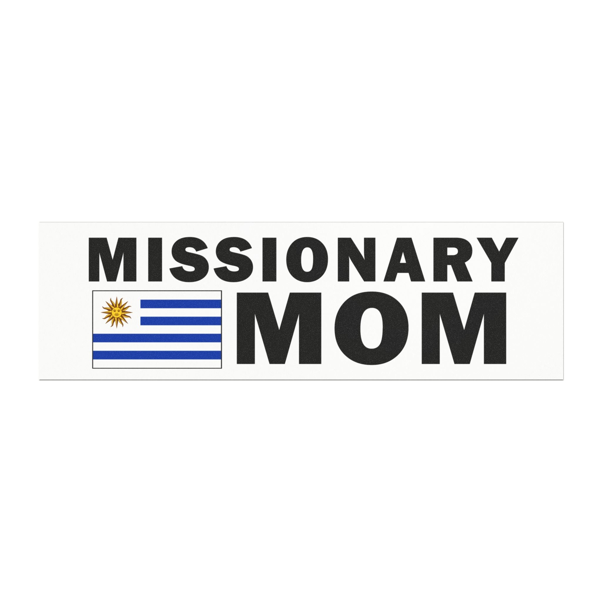 Missionary MOM Flag of Uruguay Magnetic Bumper Sticker - Latter-Day Saint LDS Missionary Gift - Book of Mormon
