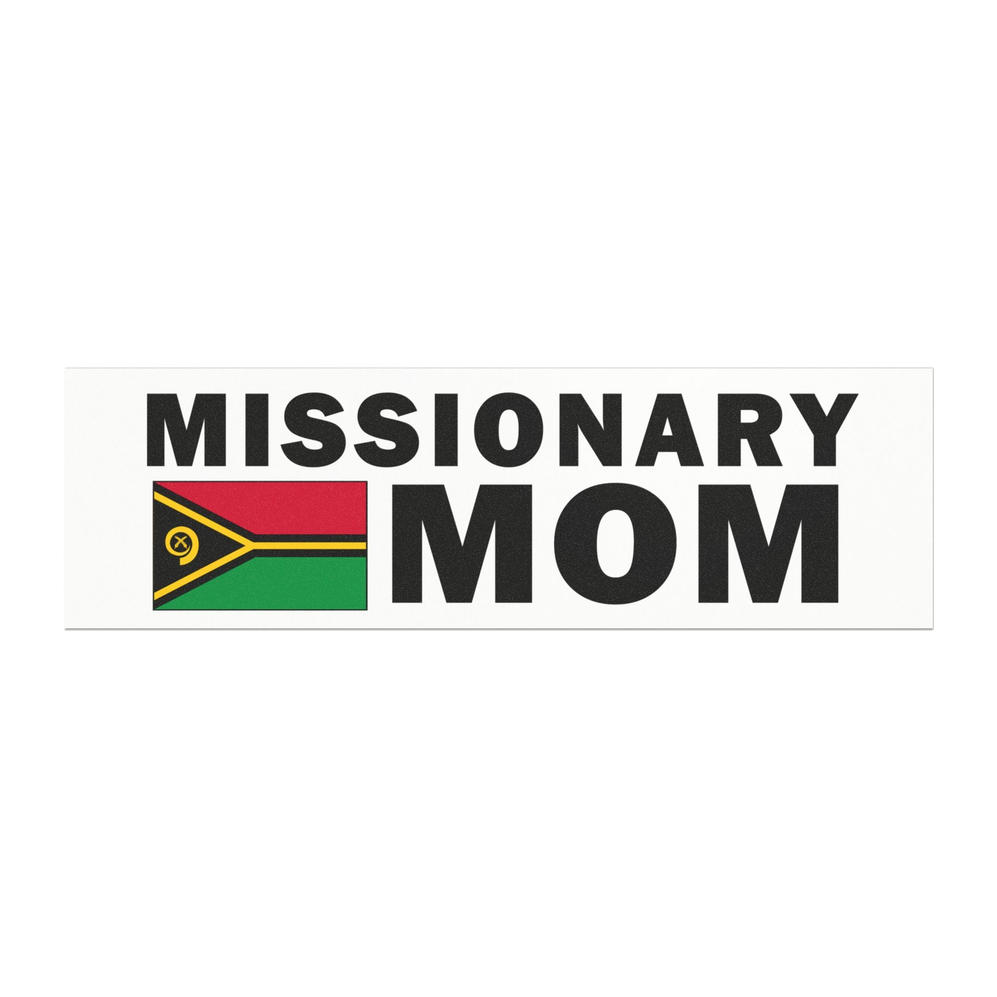 Missionary MOM Flag of Vanuatu Magnetic Bumper Sticker - Latter-Day Saint LDS Missionary Gift - Book of Mormon