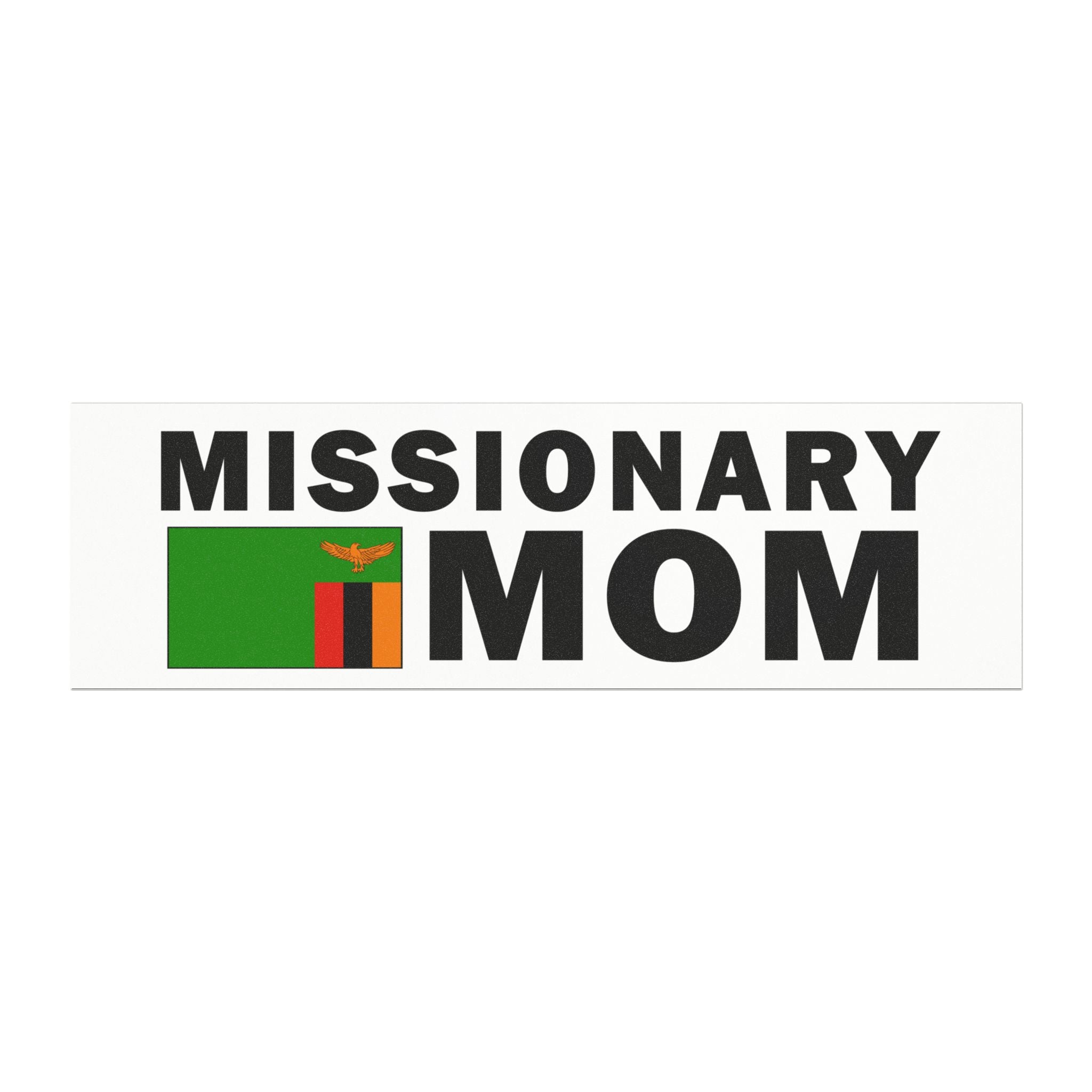 Missionary MOM Flag of Zambia Magnetic Bumper Sticker - Latter-Day Saint LDS Missionary Gift - Book of Mormon