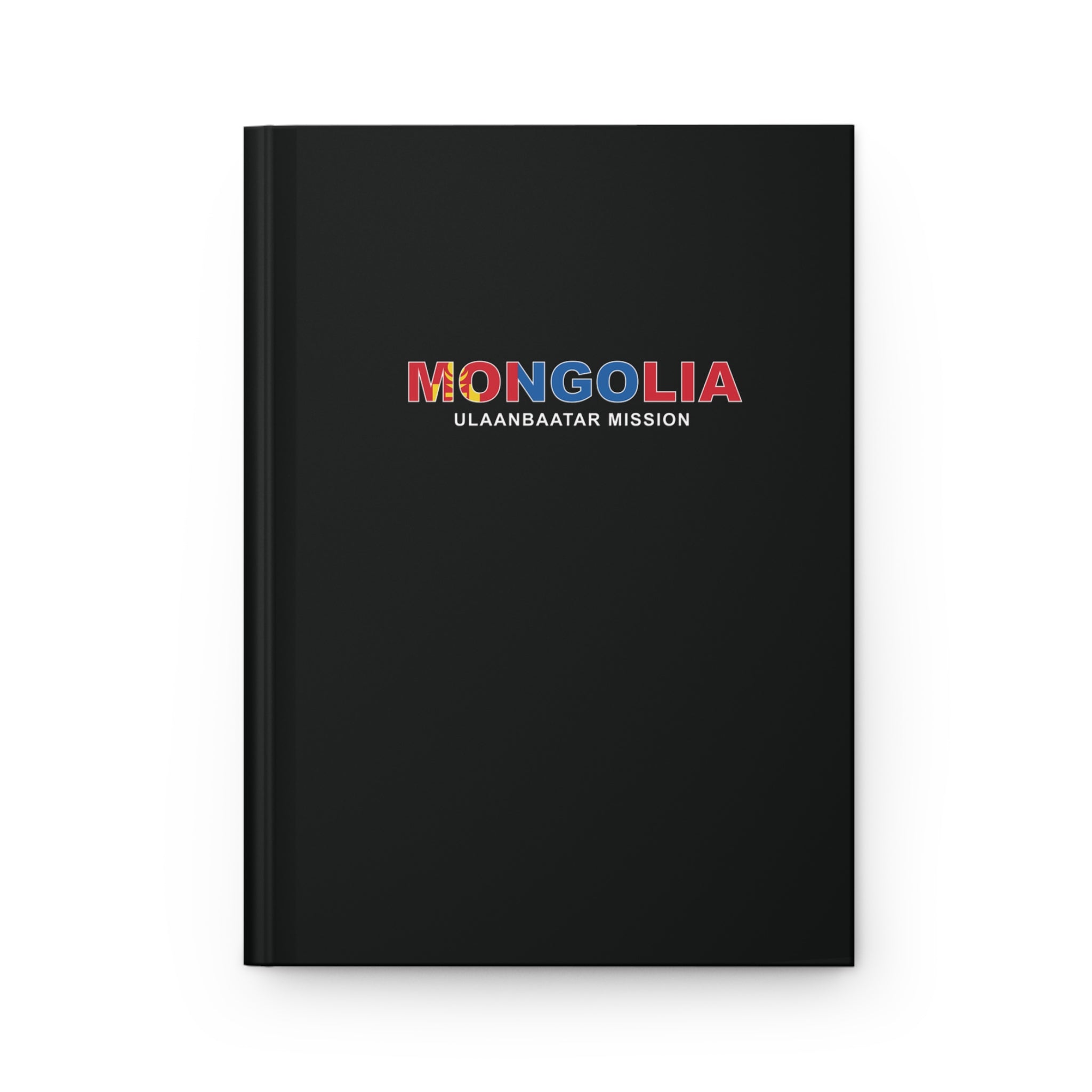 Mongolia Ulaanbaatar Mission Flag Title Black Hardcover Journal Matte - Latter-Day Saint LDS Missionary Gift - Book of Mormon