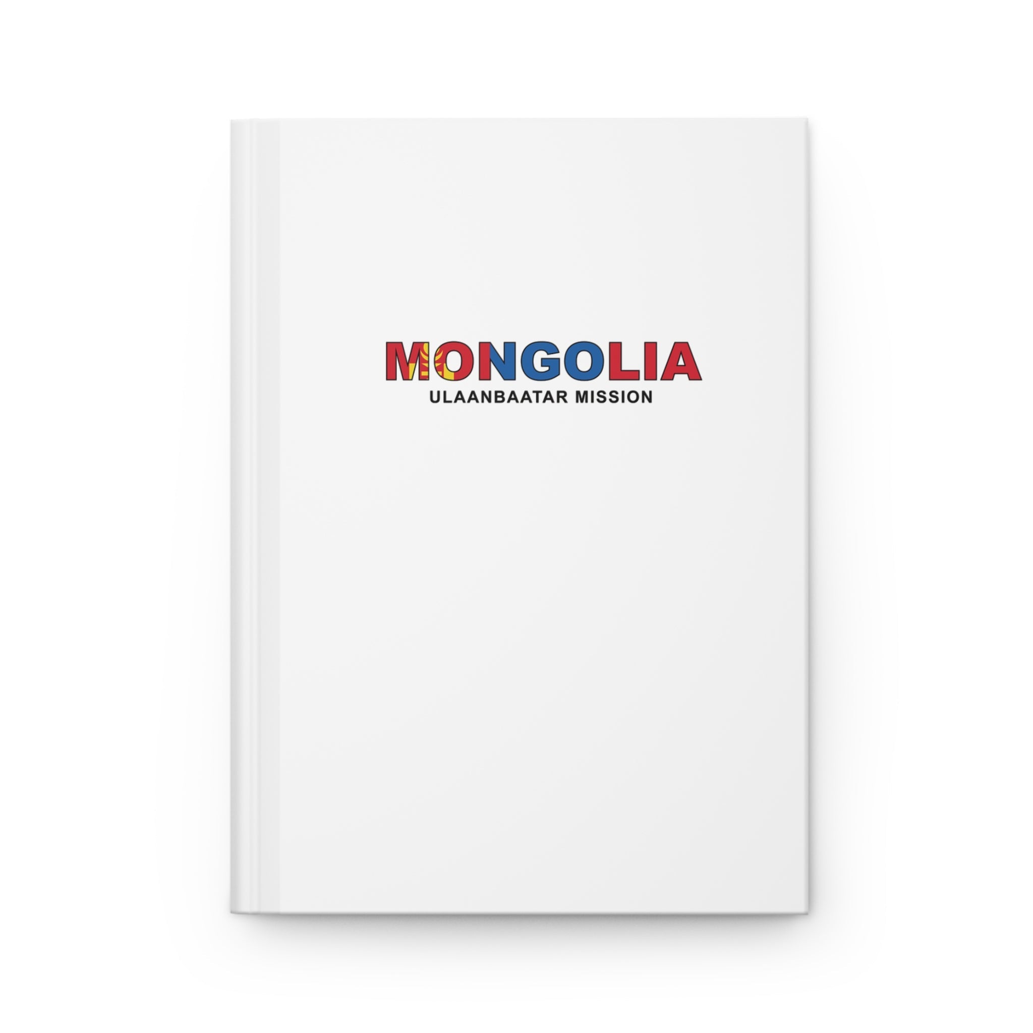 Mongolia Ulaanbaatar Mission Flag Title White Hardcover Journal Matte - Latter-Day Saint LDS Missionary Gift - Book of Mormon