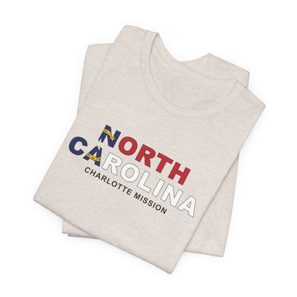 North Carolina Charlotte Mission Flag Title T-shirt - Latter-Day Saint LDS Missionary Gift - Book of Mormon