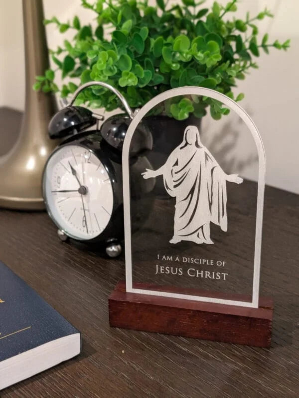 I am a Disciple of Jesus Christ Acrylic Sign Plaque 7x4
