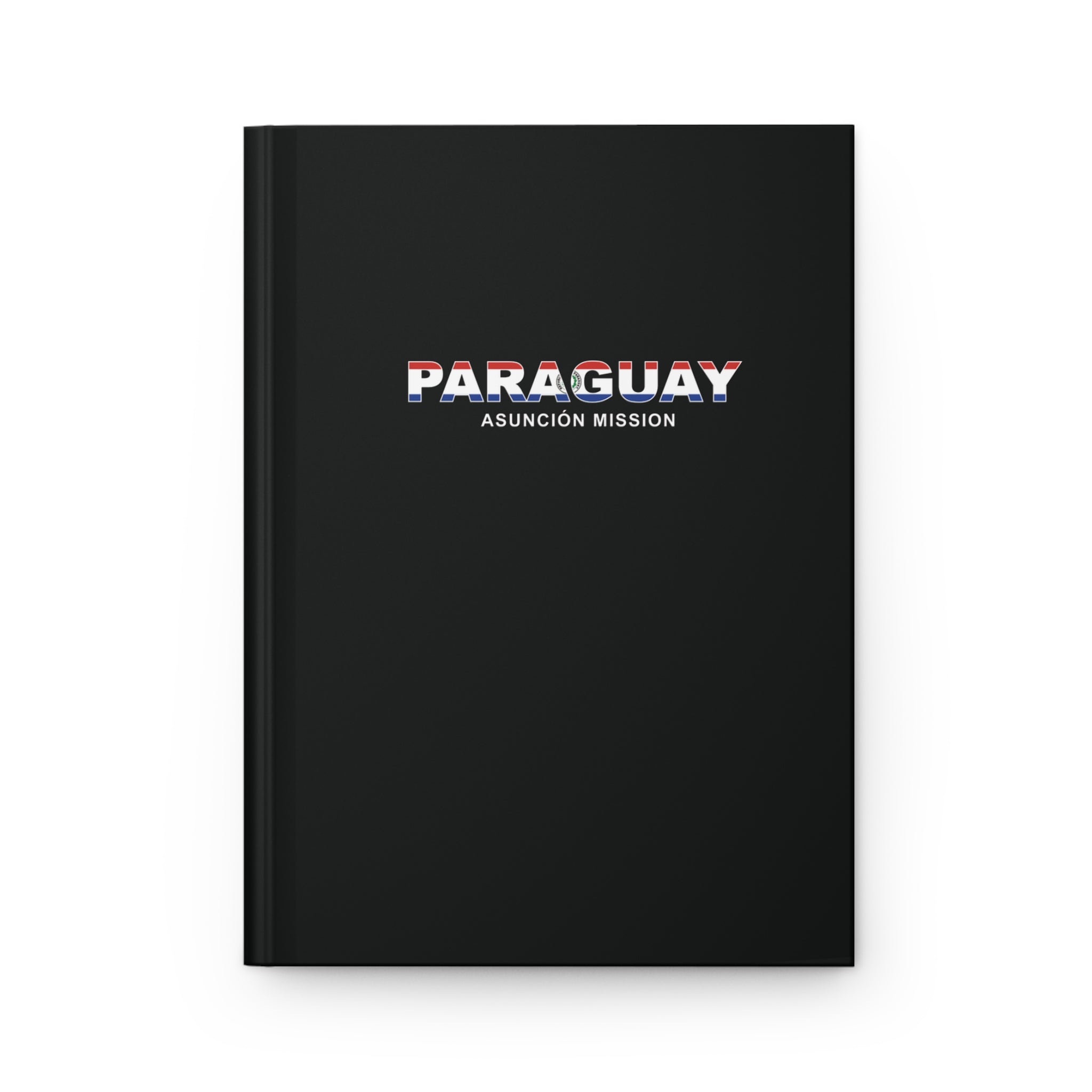 Paraguay Asuncion Mission Flag Title Black Hardcover Journal Matte - Latter-Day Saint LDS Missionary Gift - Book of Mormon