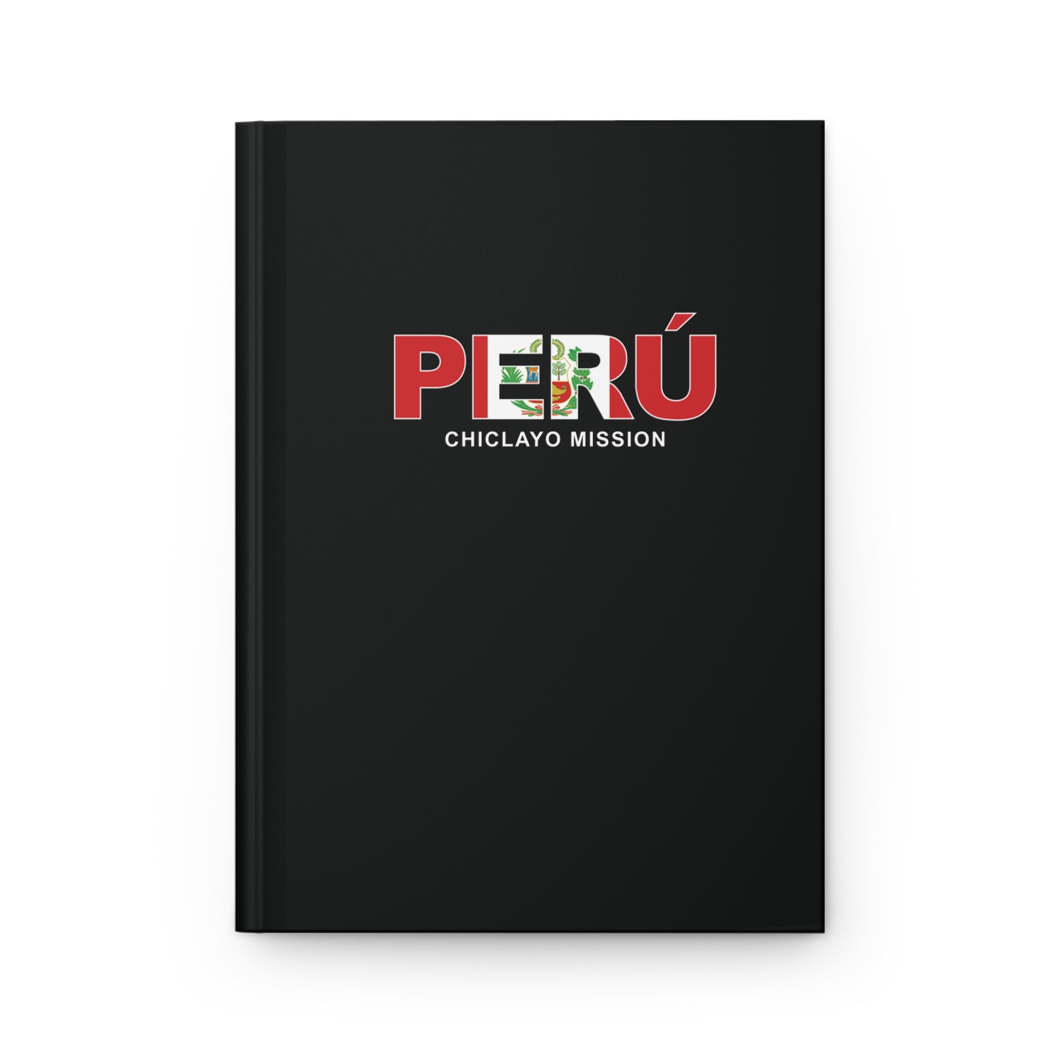 Peru Chiclayo Mission Flag Title Black Hardcover Journal Matte - Latter-Day Saint LDS Missionary Gift - Book of Mormon