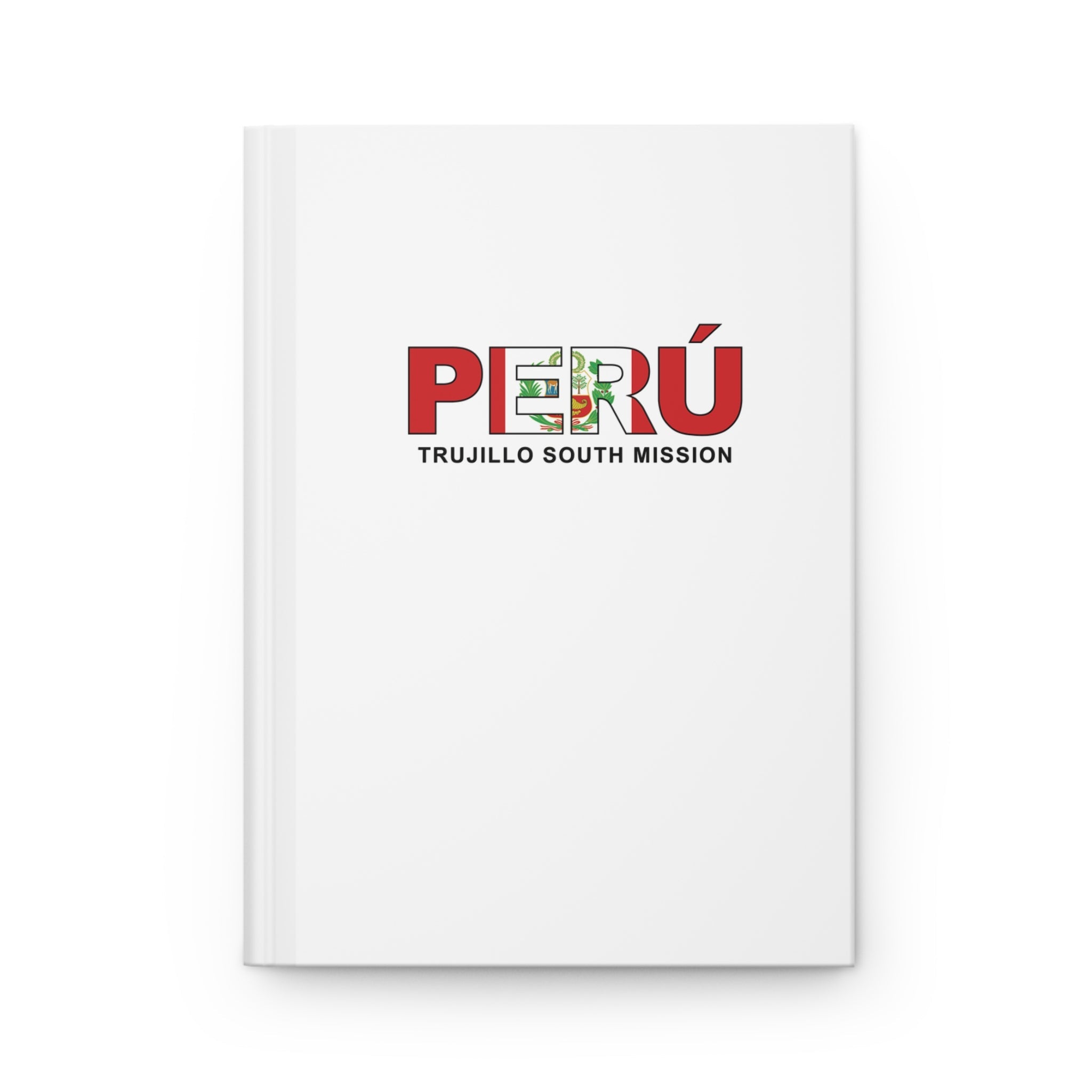 Peru Trujillo South Mission Flag Title White Hardcover Journal Matte - Latter-Day Saint LDS Missionary Gift - Book of Mormon