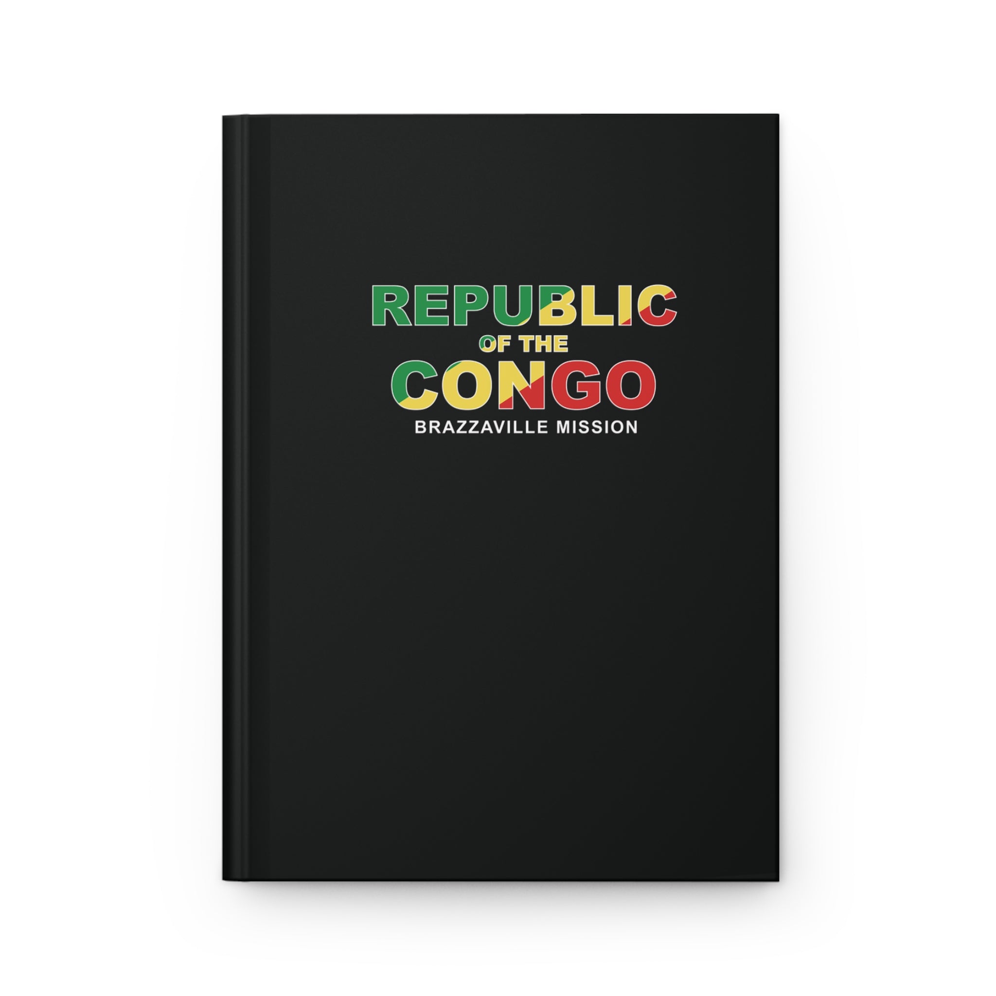 Republic of the Congo Brazzaville Mission Flag Title Black Hardcover Journal Matte - Latter-Day Saint LDS Missionary Gift - Book of Mormon