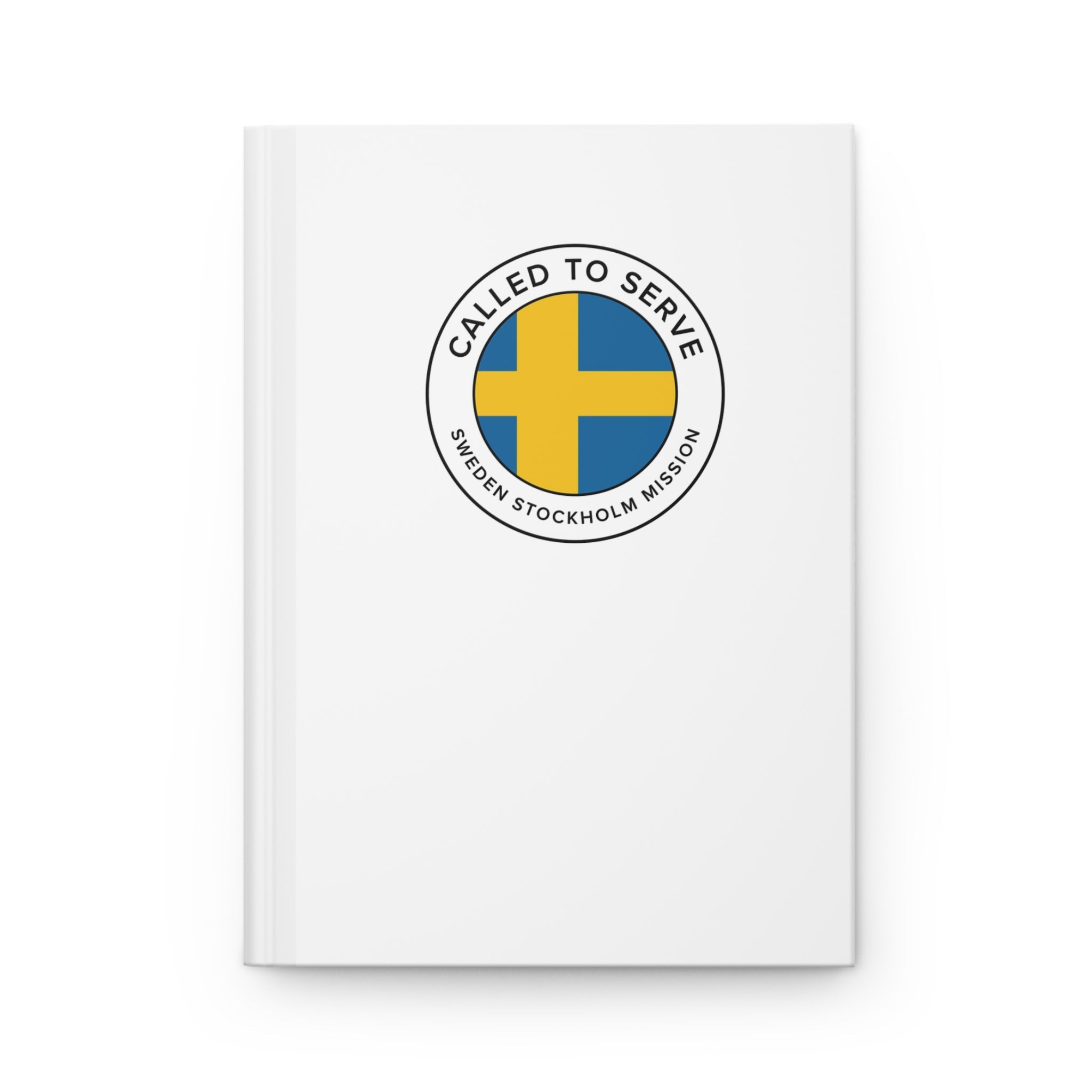 Sweden Stockholm Mission Circle Flag Called to Serve White Hardcover Journal Matte - Latter-Day Saint LDS Missionary Gift - Book of Mormon