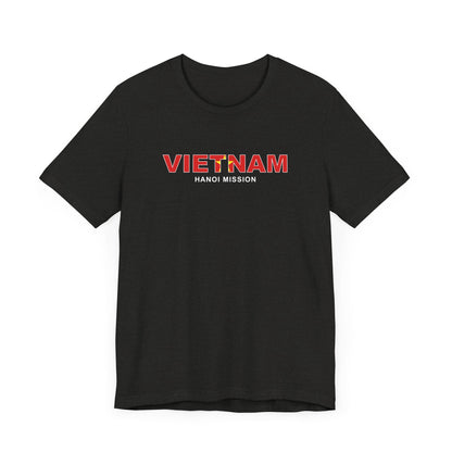 Vietnam Hanoi Mission Flag Title T-shirt - Latter-Day Saint LDS Missionary Gift - Book of Mormon