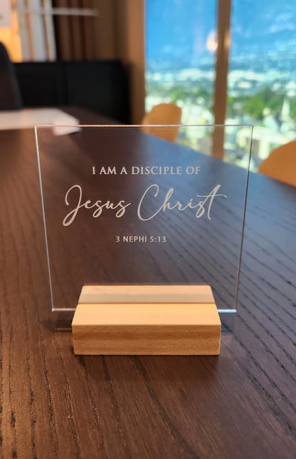 I am a Disciple of Jesus Christ Small Acrylic Stand-up Sign Plaque 4X4(Cursive)